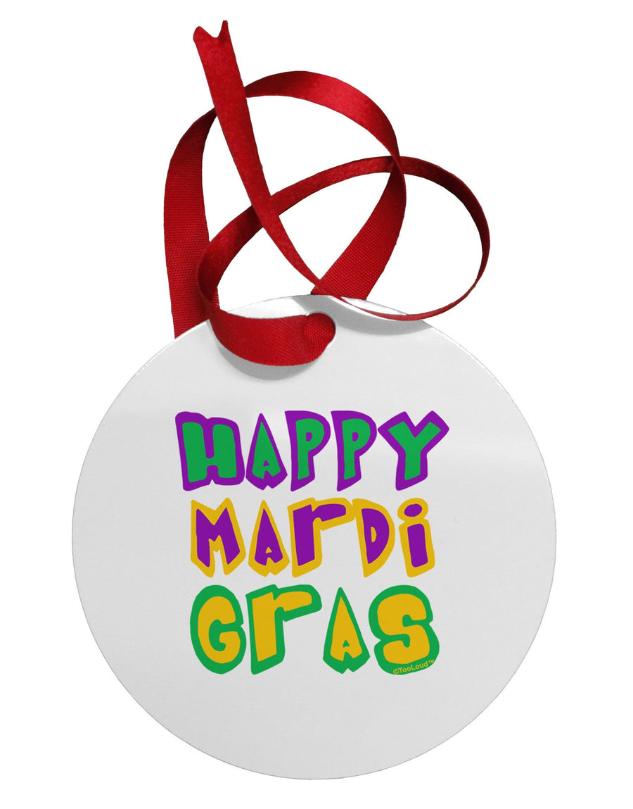 Happy Mardi Gras Text 2 Circular Metal Ornament-Ornament-TooLoud-White-Davson Sales