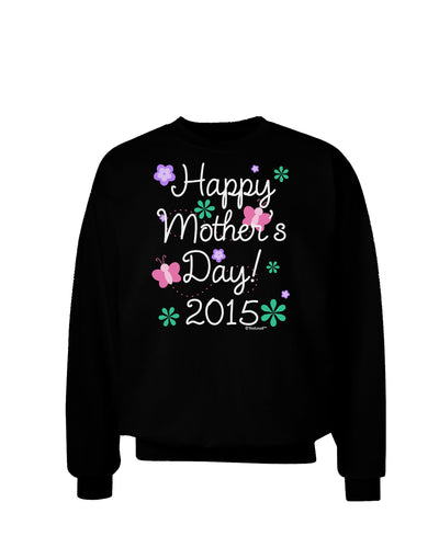 Happy Mother's Day (CURRENT YEAR) Adult Dark Sweatshirt by TooLoud-Sweatshirts-TooLoud-Black-Small-Davson Sales