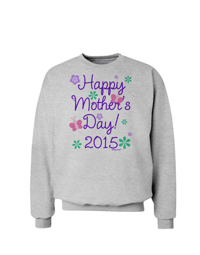 Happy Mother's Day (CURRENT YEAR) Sweatshirt by TooLoud-Sweatshirts-TooLoud-AshGray-Small-Davson Sales