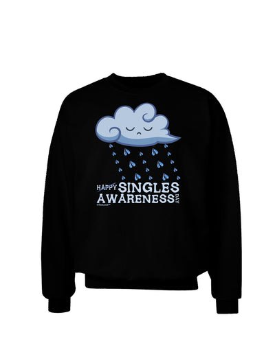 Happy Singles Awareness Day Adult Dark Sweatshirt-Sweatshirts-TooLoud-Black-Small-Davson Sales