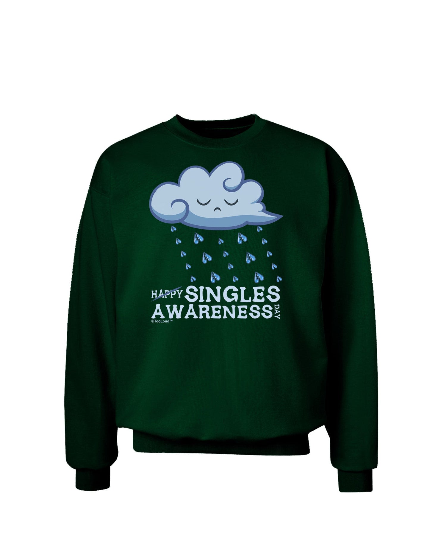 Happy Singles Awareness Day Adult Dark Sweatshirt-Sweatshirts-TooLoud-Deep-Forest-Green-Small-Davson Sales