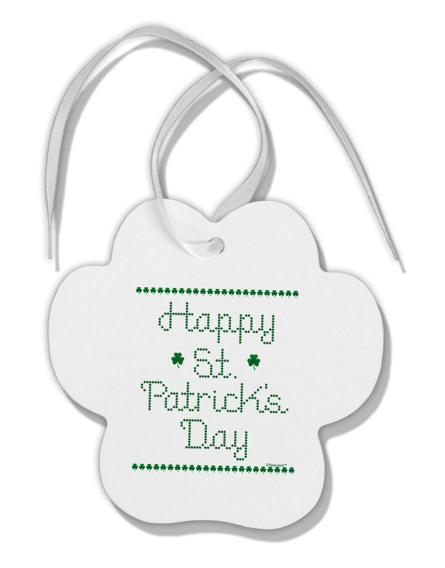 Happy St Patricks Day Clovers Paw Print Shaped Ornament-Ornament-TooLoud-White-Davson Sales