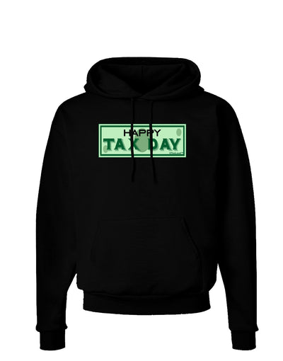 Happy Tax Day Dark Hoodie Sweatshirt-Hoodie-TooLoud-Black-Small-Davson Sales