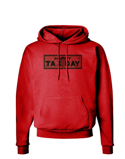 Happy Tax Day Hoodie Sweatshirt-Hoodie-TooLoud-Red-Small-Davson Sales