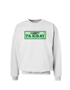 Happy Tax Day Sweatshirt-Sweatshirts-TooLoud-White-Small-Davson Sales