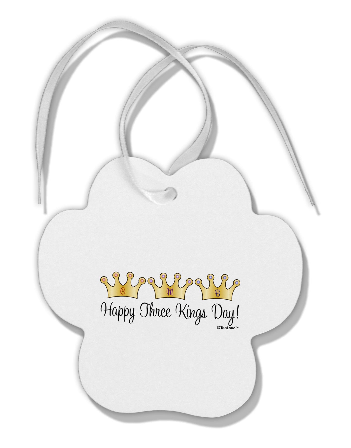 Happy Three Kings Day - 3 Crowns Paw Print Shaped Ornament by TooLoud-Ornament-TooLoud-White-Davson Sales