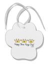 Happy Three Kings Day - 3 Crowns Paw Print Shaped Ornament by TooLoud-Ornament-TooLoud-White-Davson Sales