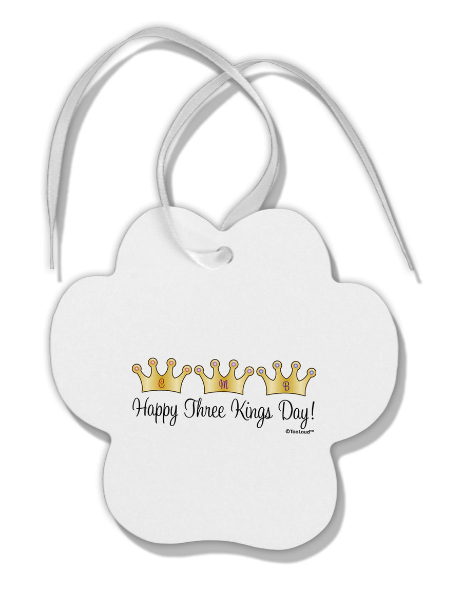 Happy Three Kings Day - 3 Crowns Paw Print Shaped Ornament by TooLoud-Ornament-TooLoud-White-Davson Sales