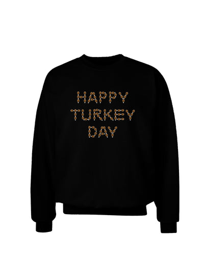 Happy Turkey Day Turkey Legs Thanksgiving Adult Dark Sweatshirt-Sweatshirts-TooLoud-Black-Small-Davson Sales