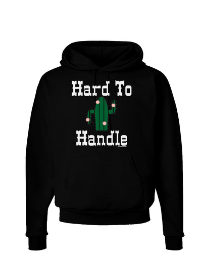 Hard To Handle Cactus Dark Hoodie Sweatshirt by TooLoud-Hoodie-TooLoud-Black-Small-Davson Sales