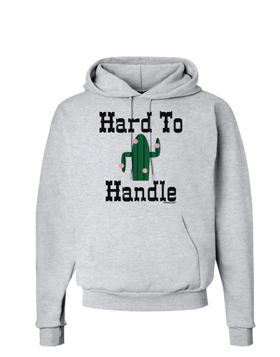 Hard To Handle Cactus Hoodie Sweatshirt by TooLoud-Hoodie-TooLoud-AshGray-Small-Davson Sales