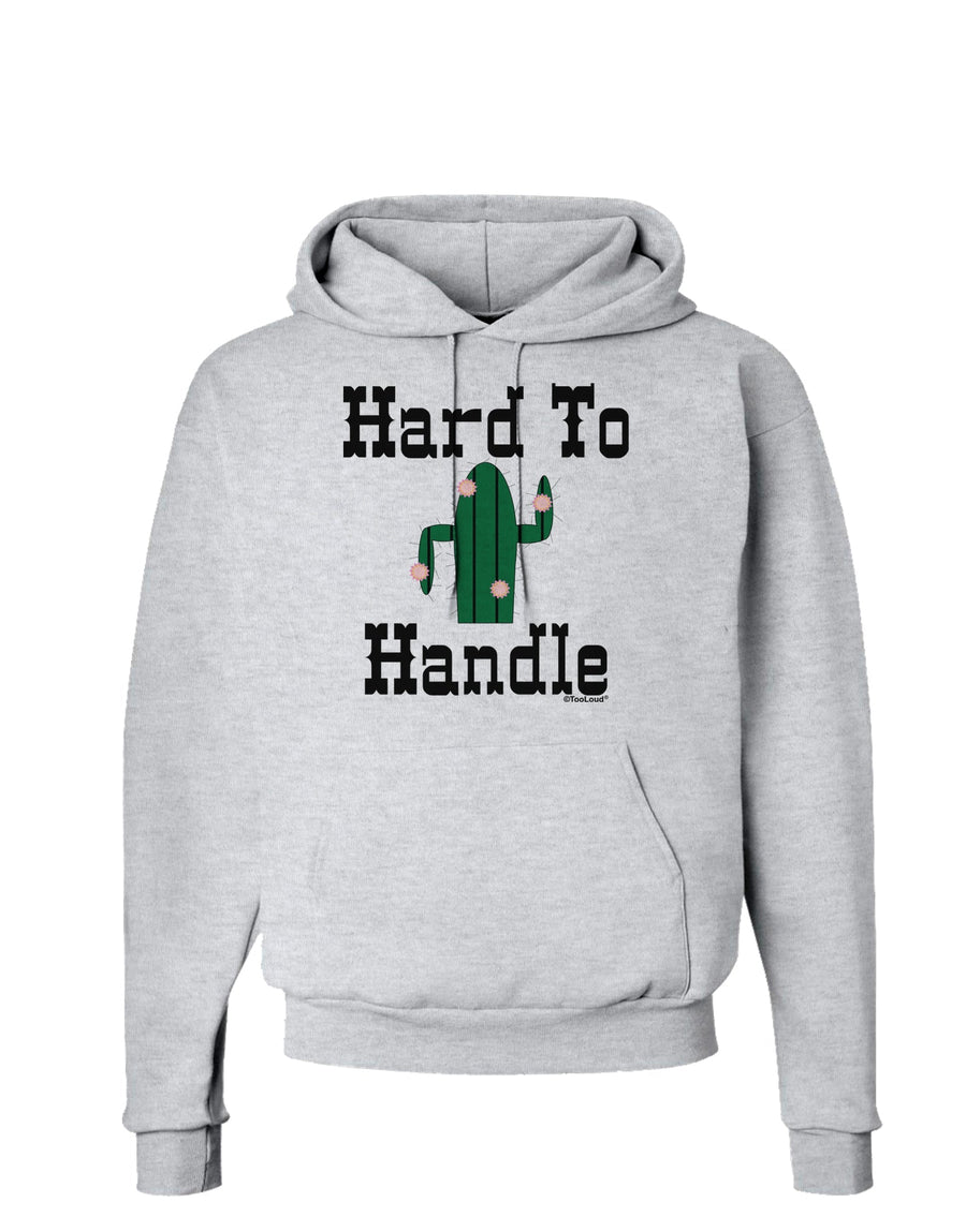 Hard To Handle Cactus Hoodie Sweatshirt by TooLoud-Hoodie-TooLoud-White-Small-Davson Sales