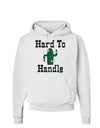 Hard To Handle Cactus Hoodie Sweatshirt by TooLoud-Hoodie-TooLoud-White-Small-Davson Sales