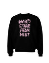 Hardcore Feminist - Pink Adult Dark Sweatshirt-Sweatshirts-TooLoud-Black-Small-Davson Sales