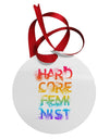 Hardcore Feminist - Rainbow Circular Metal Ornament-Ornament-TooLoud-White-Davson Sales