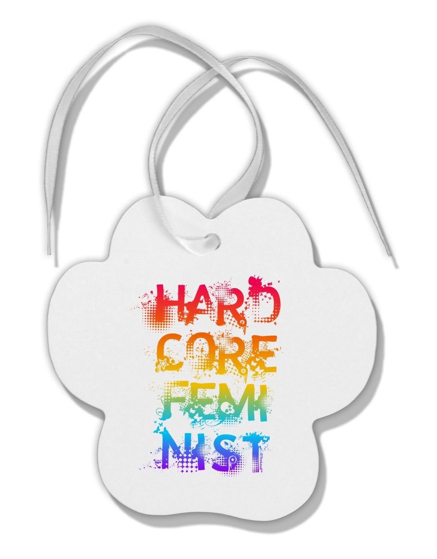 Hardcore Feminist - Rainbow Paw Print Shaped Ornament-Ornament-TooLoud-White-Davson Sales