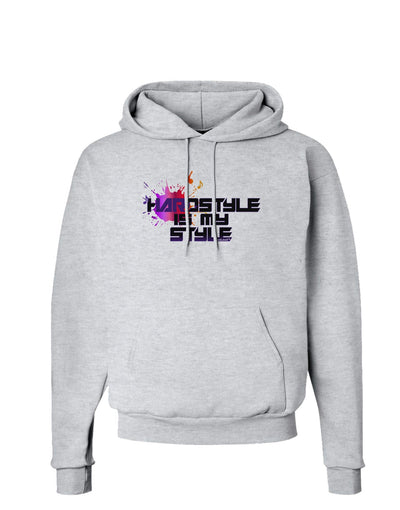 Hardstyle Is My Style Hoodie Sweatshirt-Hoodie-TooLoud-AshGray-Small-Davson Sales