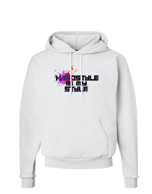 Hardstyle Is My Style Hoodie Sweatshirt-Hoodie-TooLoud-White-Small-Davson Sales