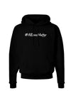 Hashtag AllLivesMatter Dark Hoodie Sweatshirt-Hoodie-TooLoud-Black-Small-Davson Sales