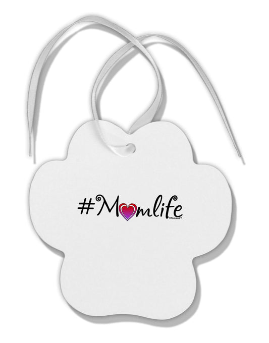 Hashtag Momlife Paw Print Shaped Ornament by TooLoud-Ornament-TooLoud-White-Davson Sales
