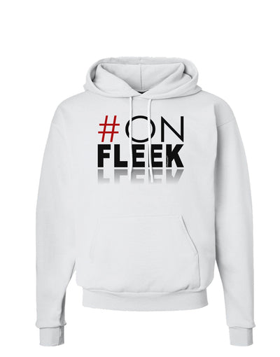 Hashtag On Fleek Hoodie Sweatshirt-Hoodie-TooLoud-White-Small-Davson Sales