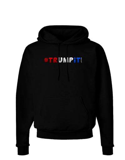 Hashtag Trumpit Dark Hoodie Sweatshirt-Hoodie-TooLoud-Black-Small-Davson Sales