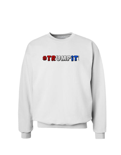 Hashtag Trumpit Sweatshirt-Sweatshirts-TooLoud-White-Small-Davson Sales