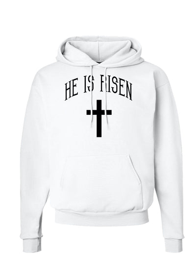 He is Risen, Easter Hoodie Sweatshirt - Hooded