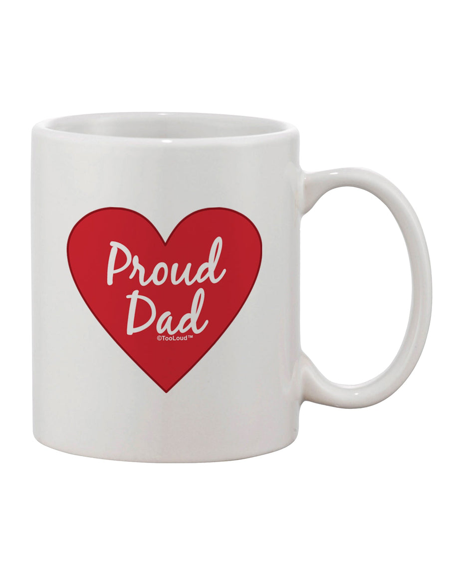 Heart Printed 11 oz Coffee Mug for Proud Dads - Expertly Crafted by TooLoud-11 OZ Coffee Mug-TooLoud-White-Davson Sales