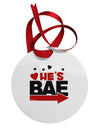 He's BAE - Right Arrow Circular Metal Ornament-Ornament-TooLoud-White-Davson Sales