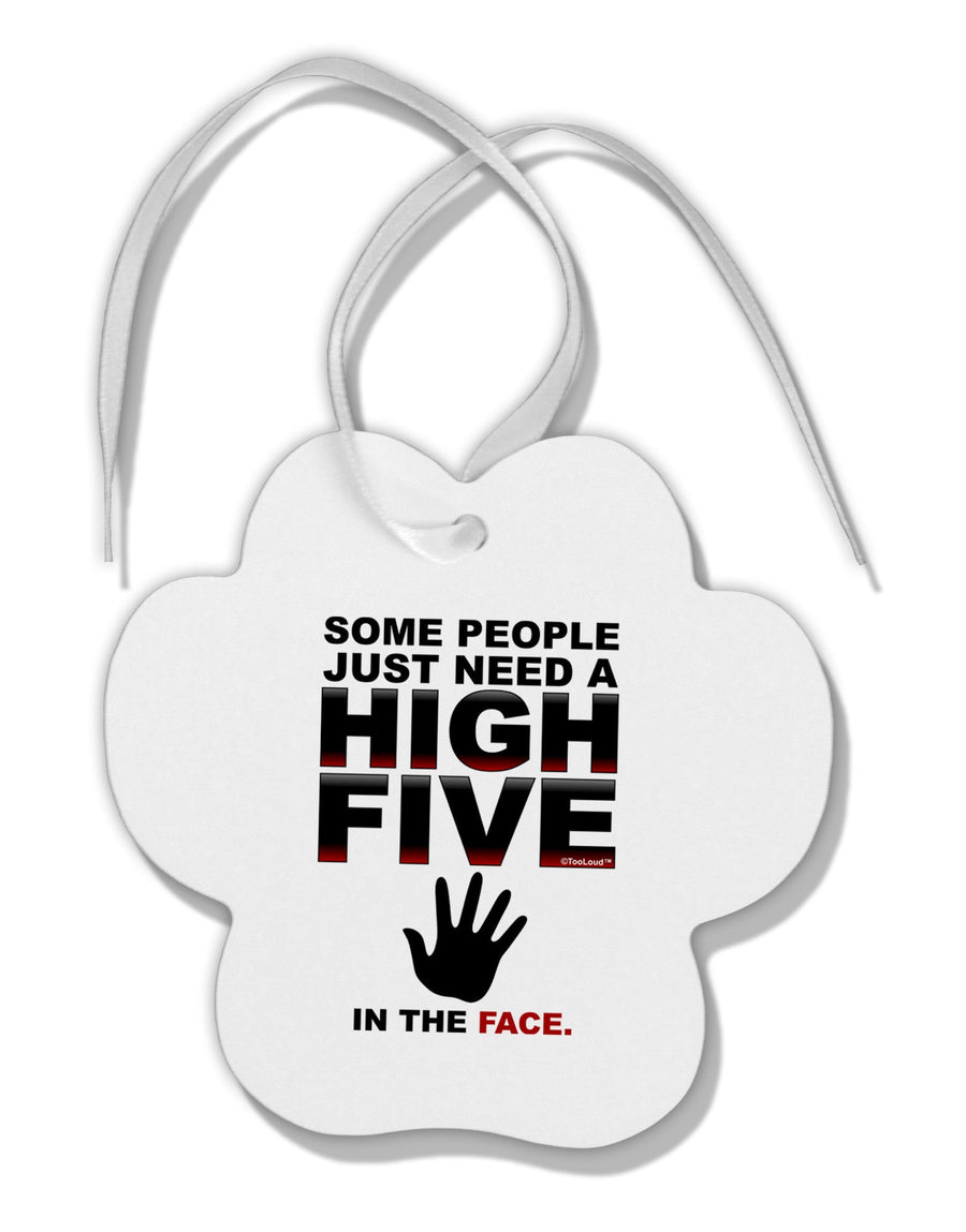 High Five In The Face Paw Print Shaped Ornament-Ornament-TooLoud-White-Davson Sales