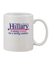 Hillary A Strong Woman - 11 oz Coffee Mug TooLoud-11 OZ Coffee Mug-TooLoud-White-Davson Sales