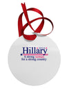 Hillary A Strong Woman Circular Metal Ornament-Ornament-TooLoud-White-Davson Sales