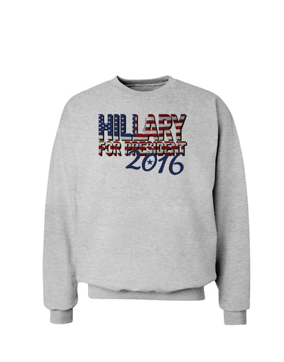 Hillary for President Flag Sweatshirt-Sweatshirts-TooLoud-AshGray-Small-Davson Sales