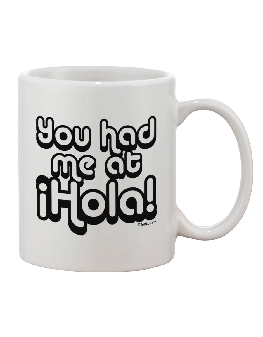 Hola Inspired 11 oz Coffee Mug - Expertly Crafted by TooLoud-11 OZ Coffee Mug-TooLoud-White-Davson Sales