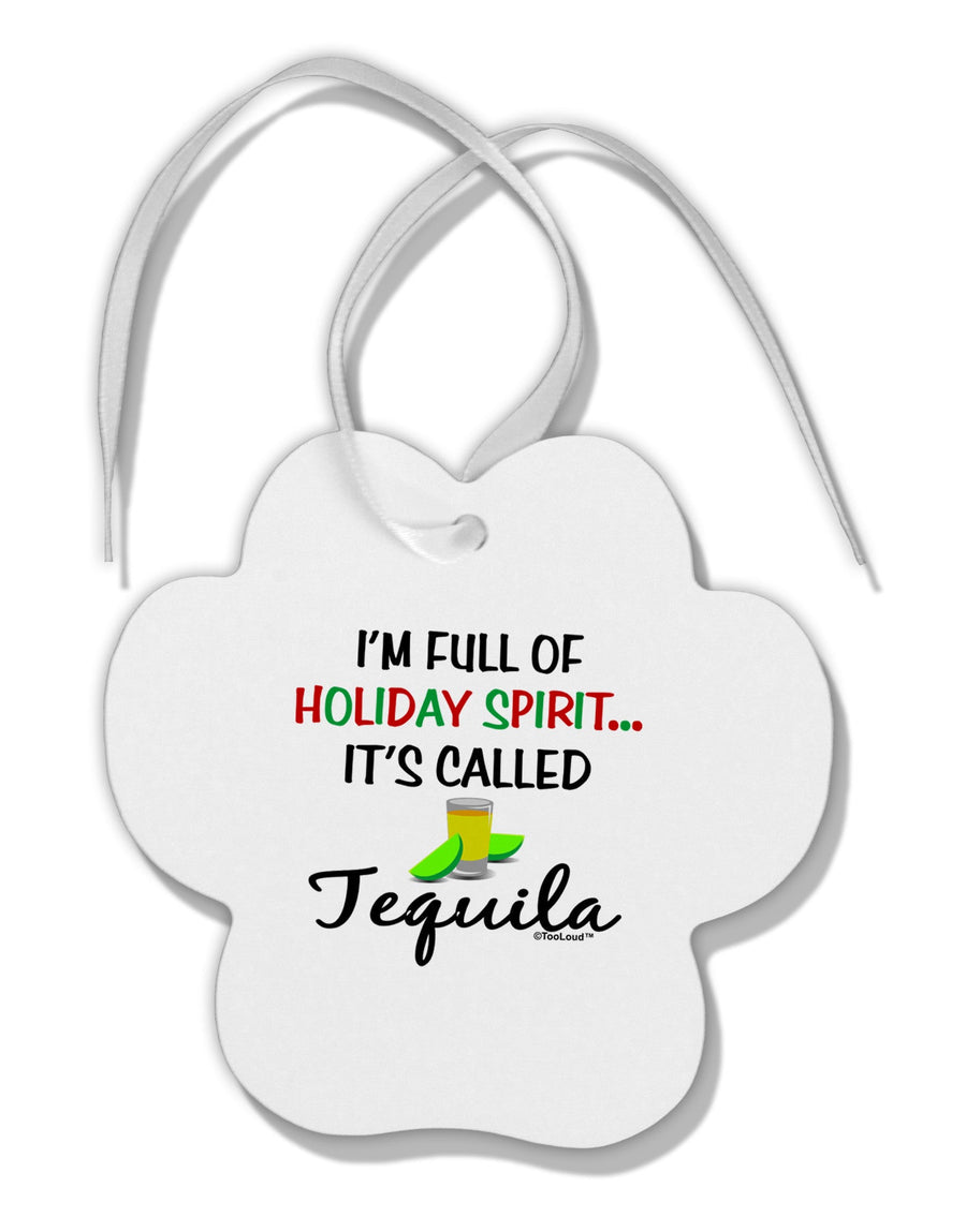 Holiday Spirit - Tequila Paw Print Shaped Ornament-Ornament-TooLoud-White-Davson Sales