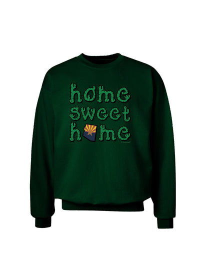 Home Sweet Home - Arizona - Cactus and State Flag Adult Dark Sweatshirt by TooLoud-Sweatshirts-TooLoud-Deep-Forest-Green-Small-Davson Sales