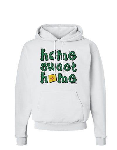 Home Sweet Home - New Mexico - Cactus and State Flag Hoodie Sweatshirt by TooLoud-Hoodie-TooLoud-White-Small-Davson Sales