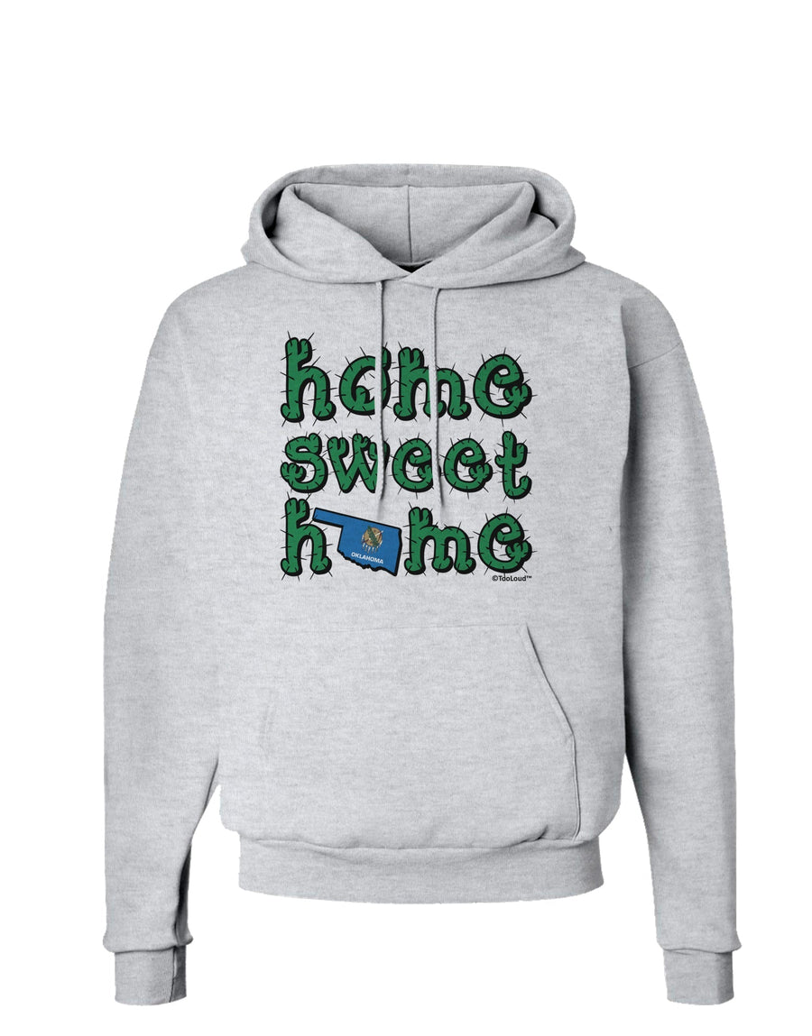 Home Sweet Home - Oklahoma - Cactus and State Flag Hoodie Sweatshirt by TooLoud-Hoodie-TooLoud-White-Small-Davson Sales