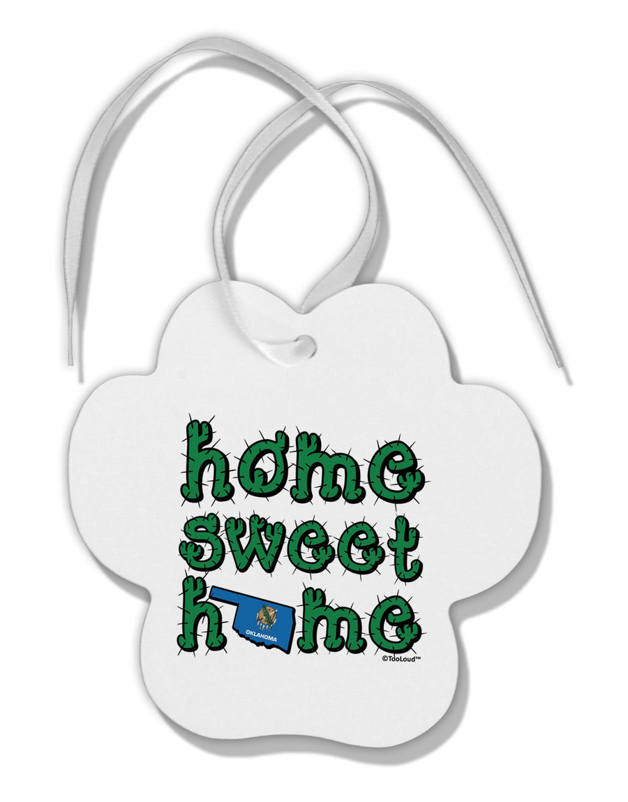 Home Sweet Home - Oklahoma - Cactus and State Flag Paw Print Shaped Ornament by TooLoud-Ornament-TooLoud-White-Davson Sales