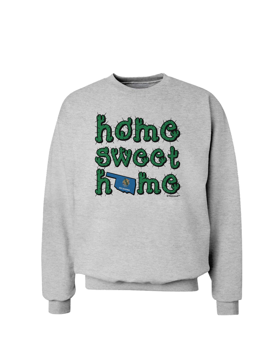 Home Sweet Home - Oklahoma - Cactus and State Flag Sweatshirt by TooLoud-Sweatshirts-TooLoud-White-Small-Davson Sales