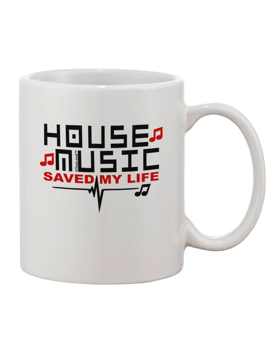 House Saved My Life - Expertly Printed 11 oz Coffee Mug - TooLoud-11 OZ Coffee Mug-TooLoud-White-Davson Sales