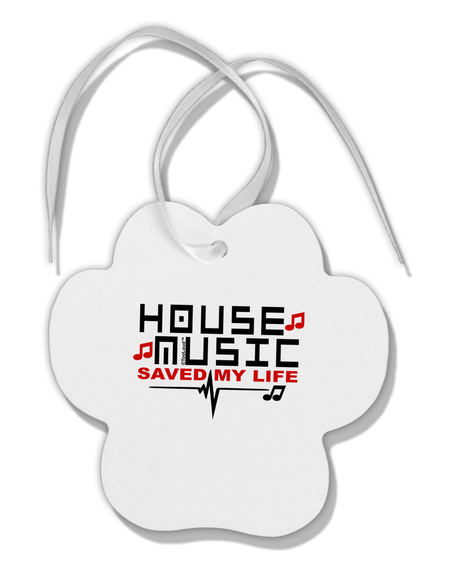 House Saved My Life Paw Print Shaped Ornament-Ornament-TooLoud-White-Davson Sales