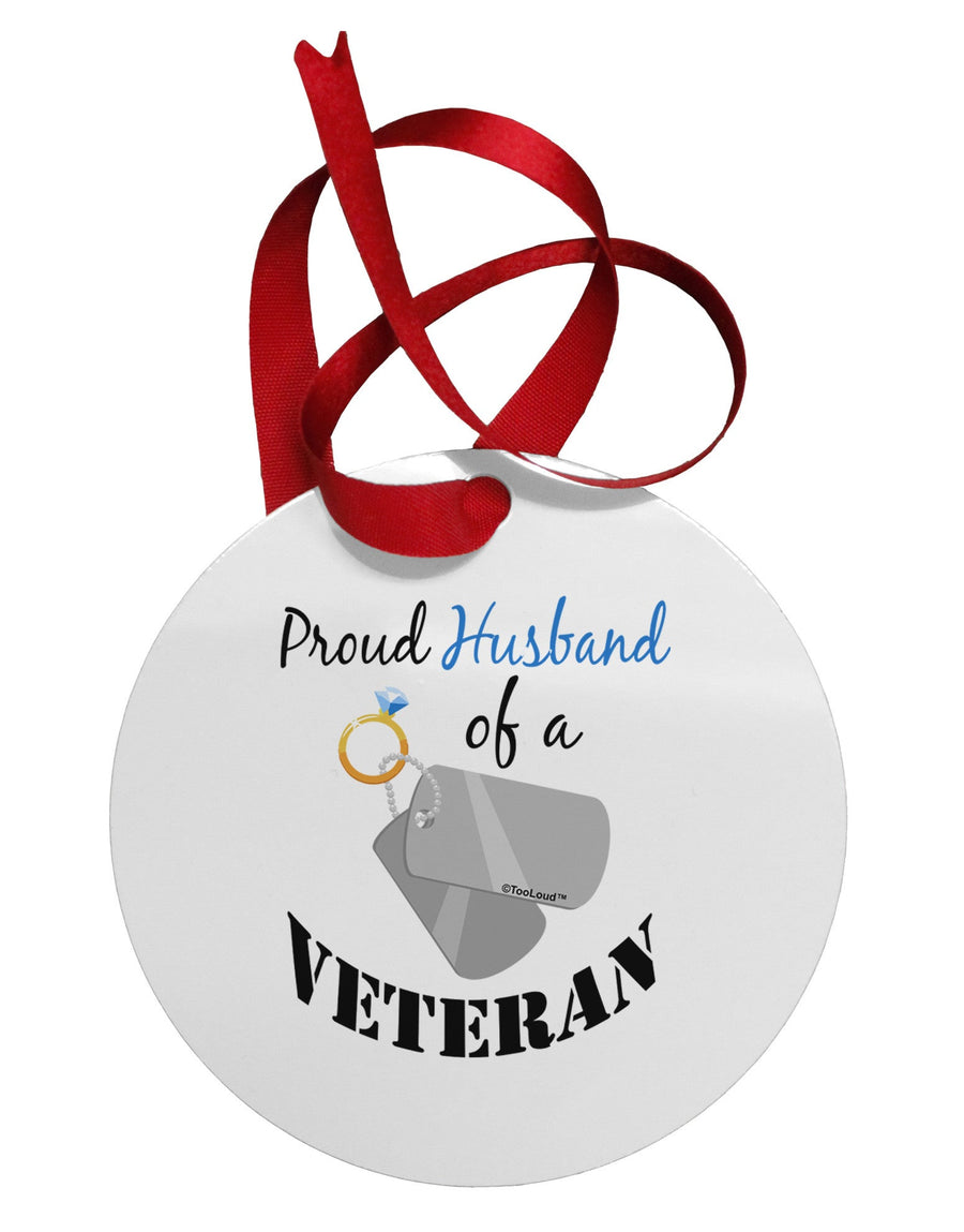 Husband of Veteran Circular Metal Ornament-Ornament-TooLoud-White-Davson Sales