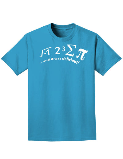 i 8 Sum Pi and It Was Delicious Adult Dark T-Shirt-Mens T-Shirt-TooLoud-Turquoise-Small-Davson Sales