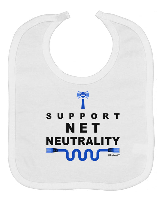i Support Net Neutrality Baby Bib