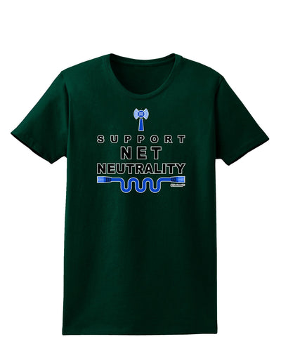 i Support Net Neutrality Womens Dark T-Shirt-TooLoud-Forest-Green-Small-Davson Sales