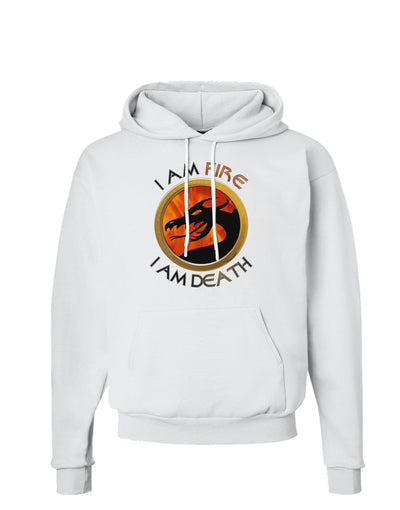 I Am Fire I Am Death Hoodie Sweatshirt by TooLoud-Hoodie-TooLoud-White-Small-Davson Sales