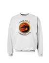 I Am Fire I Am Death Sweatshirt by TooLoud-Sweatshirts-TooLoud-White-Small-Davson Sales