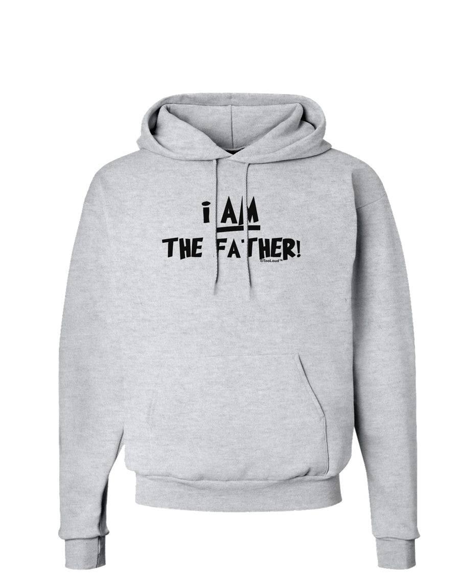 I Am The Father Hoodie Sweatshirt by TooLoud-Hoodie-TooLoud-White-Small-Davson Sales